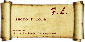 Fischoff Lola névjegykártya
