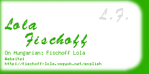 lola fischoff business card